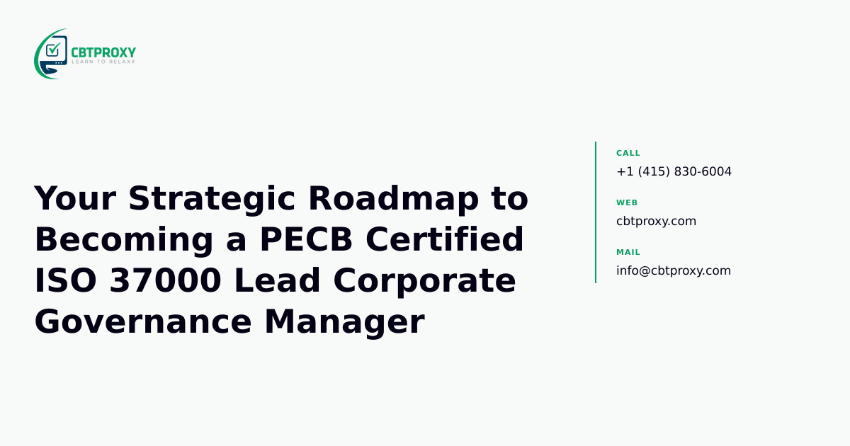 Your Strategic Roadmap to Becoming a PECB Certified ISO 37000 Lead Corporate Governance Manager — CBTProxy blog banner
