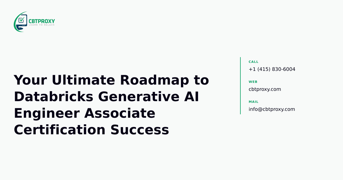Your Ultimate Roadmap to Databricks Generative AI Engineer Associate Certification Success — CBTProxy blog banner